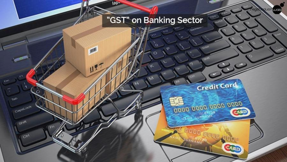 GST-Impact-on-the-Banking-Sector